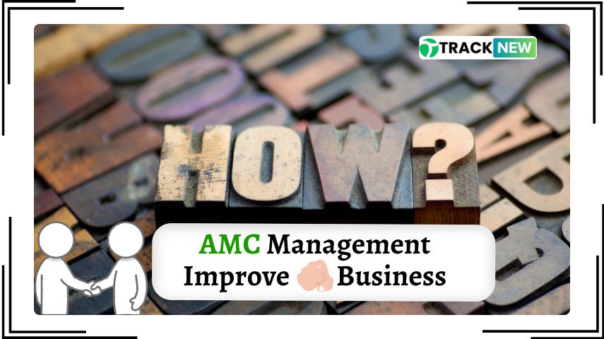 How AMC Management Can Improve Your Business Efficiency